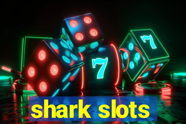 shark slots